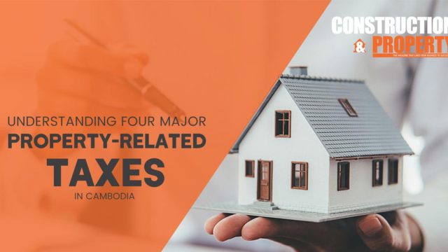 Let’s Find Out! EP76: Understanding Four Major Property-Related Taxes in Cambodia
