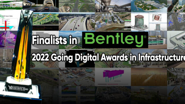 Bentley Systems Announces the Finalists in the 2022 Going Digital Awards in Infrastructure