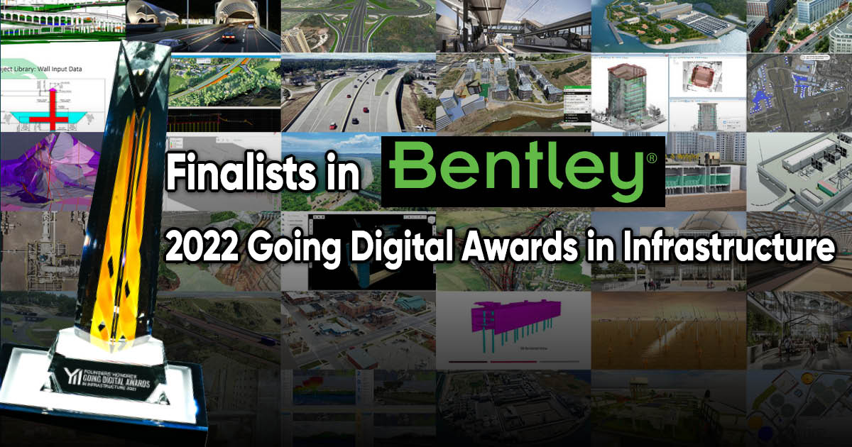 Bentley Systems Announces the Finalists in the 2022 Going Digital Awards in Infrastructure